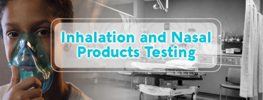 Inhalation and Nasal Products Testing